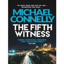 The Fifth Witness : The Bestselling Thriller Behind Netflix's The Lincoln Lawyer Season 2