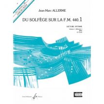 Du Solfège Sur La F.m. 440.1 - Lecture Et Rythme - Volume 1