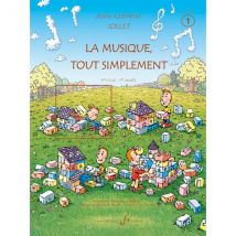 La Musique Tout Simplement - Livre De L'Élève - Volume 1