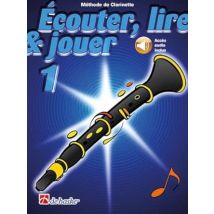 Ecouter, Lire & Jouer 1 Clarinette Clarinette +cd