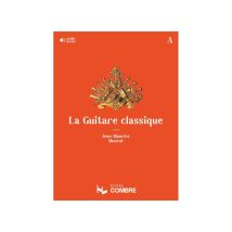La Guitare Classique (audio Inclus) - Volume A - Combre