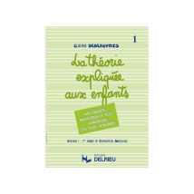 Théorie Expliquée Aux Enfants Volume 1 - Méthode Solfège Et Formation Musicale - 1ère Année