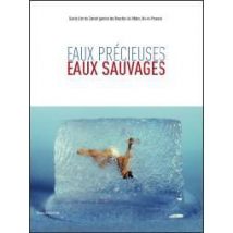 Eaux Précieuses, Eaux Sauvages
