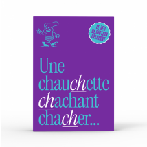 Une Chauchette Chachant Chacher - Neoludis