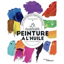 Le Nuancier Peinture À L'Huile : Petit Guide Des Mélanges De Couleurs