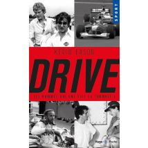 Drive, Les Hommes Qui Ont Fait La Formule 1
