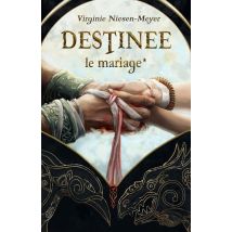 Destinée : * Le Mariage