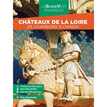 Le Guide Vert Week&go : Château De La Loire : De Chambord À Chinon (édition 2023)