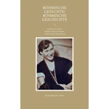 E-book Böhmische Gedichte/ Böhmische Geschichte - Gedichte Von Gertie Hampel- Faltis In Deutsch- Tschechischer Übersetzung