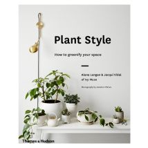 Plant Style How To Greenify Your Space