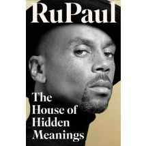 The House Of Hidden Meanings - A Memoir