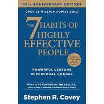 The 7 Habits Of Highly Effective People - The 25th Anniversary Edition