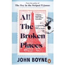 All The Broken Places : The Sequel To The Boy In The Striped Pyjamas
