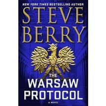 The Warsaw Protocol : An Action-packed And Gripping Adventure Crime Thriller Novel From New York Times Bestselling Author