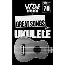 The Little Black Songbook: Great Songs For Ukulele - 70 Songs