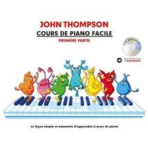 John Thompson : Cours De Piano Facile - Premiere Partie - Recueil + Cd + Enregistrement(s) En Ligne