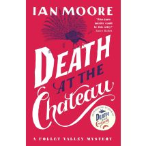Death At The Chateau : The Hilarious And Gripping Cosy Murder Mystery