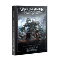 Campaigns Of The Age Of Darkness - The Martian Civil War - The Horus Heresy - Warhammer