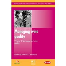 Managing Wine Quality: Oenology And Wine Quality (woodhead Publishing Series In Food Science, Technology And Nutrition)