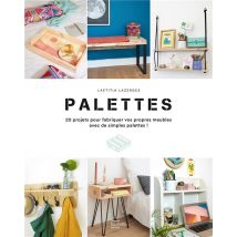 Palettes : 200 Projets Pour Fabriquer Vos Propres Meubles Avec De Simples Palettes !