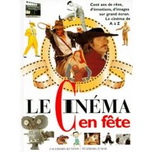 Le Cinema En Fete 100 Ans