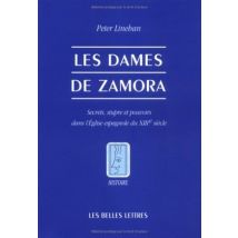 Les Dames De Zamora. : Secrets, Stupre Et Pouvoirs Dans L'Église Espagnole Du Xiiie Siècle.