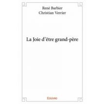 La Joie D Etre Grand Pere