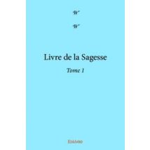 Livre De La Sagesse Tome 1