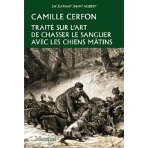 Traité Sur L'Art De Chasser Les Sangliers Avec Les Chiens Mâtins