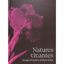 Natures Vivantes : Images Et Imaginaires Des Jardins D'Albert Kahn