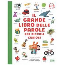 Il Grande Libro Delle Parole Per Piccoli Curiosi
