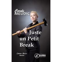 Juste Un Petit Break - Roman