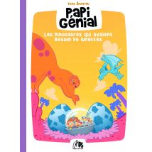 Papi Génial : Les Dinosaures Qui Avaient Besoin De Lunettes