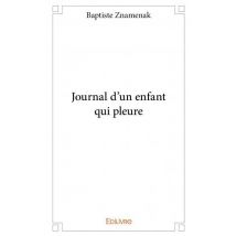 Journal D'Un Enfant Qui Pleure
