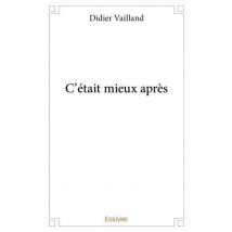 C'Était Mieux Après