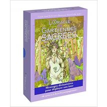 L'Oracle Des Gardiennes Sacrees - Messages Divinatoires Pour Deployer Son Ame