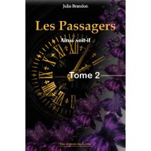 Les Passagers Tome 2 : Ainsi Soit-il