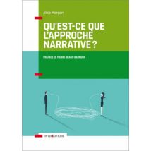 Qu'est-ce Que L'Approche Narrative ? Introduction À L'Usage De Tous