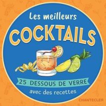 Dessous De Verre : Les Meilleurs Cocktails