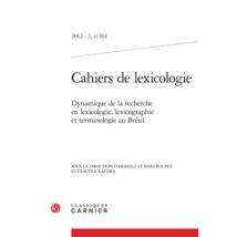 Cahiers De Lexicologie N.101 : Dynamique De La Recherche En Lexicologie