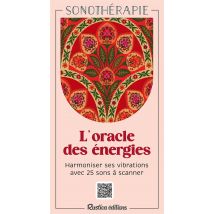 L'Oracle Des Énergies : Harmoniser Ses Vibrations Avec 25 Sons À Scanner