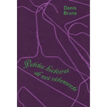 Petites Histoires De Nos Vêtements