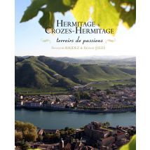 Hermitage & Crozes-hermitage, Terroirs De Passions