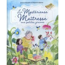 La Mystérieuse Maîtresse Aux Petites Graines