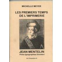 Les Premiers Temps De L'Imprimerie Jean Mentelin