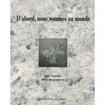 D'Abord Nous Sommes Au Monde - - PAS DE MARQUE -