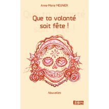 Que Ta Volonte Soit Fete !