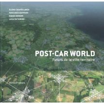 Post-car World - Futurs De La Ville-territoire