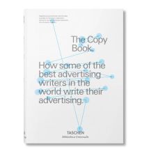 The Copy Book ; How Some Of The Best Advertising Writers In The World Write Their Advertising