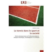 Le Tennis Dans Le Sport Et La Societe